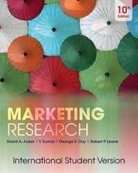 Marketing Research, Tenth Edition International Student Version; David A. Aaker; 2010