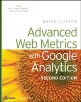 Advanced Web Metrics with Google Analytics; Brian Clifton; 2010