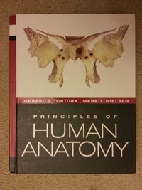 Principles of Human Anatomy; Gerard J. Tortora; 2011
