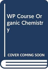 WP Course Organic Chemistry; T. W. Graham Solomons, Craig B. Fryhle; 2011