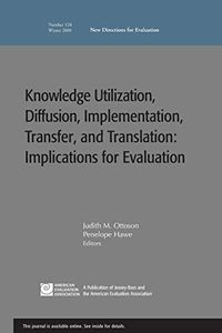 Knowledge Utilization, Diffusion, Implementation, Transfer, and Translation; Oddbjörn Evenshaug; 2010