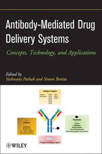 Antibody-Mediated Drug Delivery Systems; Simon Lindgren, Georgios Karpathakis, Benita Vikström, Yashwant V Pathak; 2012