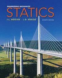 Engineering Mechanics - Statics; J. L. Meriam, L. G. Kraige; 2011
