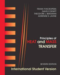 Heat and Mass Transfer, Seventh Edition International Student Version; Theodore L. Bergman, Adrienne S. Lavine, David P. DeWitt; 2012