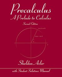 Precalculus; Lee Sheldon, Olof Axler; 2013