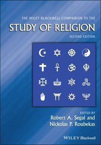 The Wiley-Blackwell Companion to the Study of Religion; Robert A. Segal; 2017