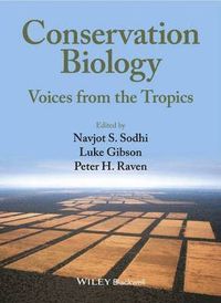 Conservation Biology: Voices from the Tropics; Navjot S. Sodhi, Peter H. Raven, Luke Gibson; 2013