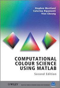 Computational Colour Science Using MATLAB; Stephen Chen, King-Kok Cheung, J.Christopher Westland, Vivien Burr, Caterina Bonvicini, Caterina Ripamonti; 2012