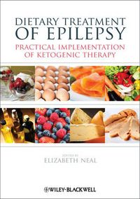 Dietary Treatment of Epilepsy and other Neurological Disorders; Larry Neal; 2012