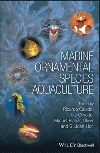 Marine Ornamental Species Aquaculture; Ricardo Calado, Ike Olivotto, Miquel Planas Oliver; 2017