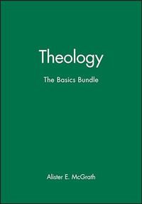 Theology - The Basics Bundle; Alister E. McGrath; 2012