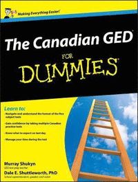 The Canadian GED For Dummies; Murray Shukyn, Dale E. Shuttleworth; 2018