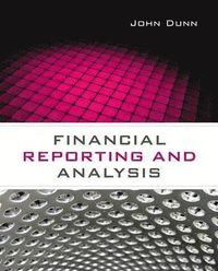 Financial Reporting and Analysis; John Dunn; 2010
