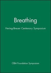 Breathing: Hering-Breuer Centenary Symposium; CIBA Foundation Symposium; 2008