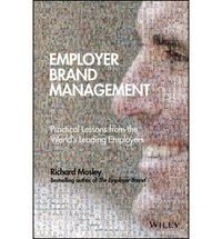 Employer Brand Management; Simon Lindgren, Richard W. Hertzberg, Simon Barrow, Richard Mosley; 2014