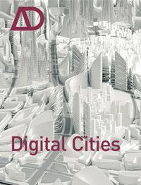 Digital Cities AD: Architectural Design; Editor:Neil Leach; 2009