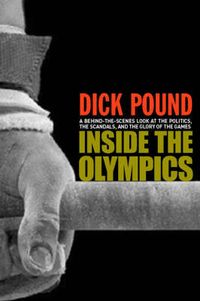 Inside the Olympics: A Behind-the-Scenes Look at the Politics, the Scandals; Margareta Bäck-Wiklund; 2004
