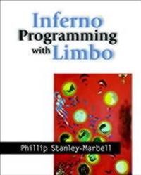 Inferno Programming with Limbo; Phillip Stanley-Marbell; 2003