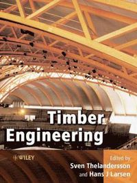Timber Engineering; Sven Thelandersson; 2003