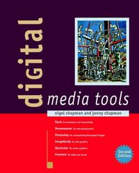 Digital Media Tools; Nigel Chapman, Jenny Chapman; 2003
