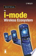 The i-mode Wireless Ecosystem; Takeshi Natsuno; 2003