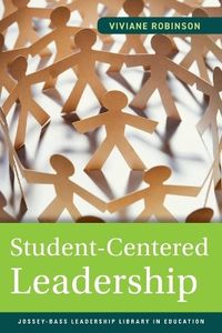 Student-Centered Leadership; Viviane Robinson, Andy Hargreaves; 2011