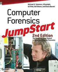 Computer Forensics JumpStart; Michael G. Solomon, K Rudolph, Ed Tittel; 2011