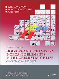 Bioinorganic Chemistry; Wolfgang Kaim, Brigitte Schwederski, Axel Klein; 2013