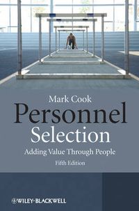 Personnel Selection: Adding Value Through People; Mark Cook; 2009
