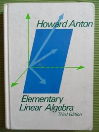 Elementary linear algebra; Howard Anton; 1981