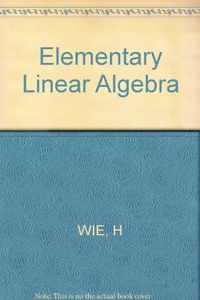 Elementary linear algebra; Howard Anton; 1981