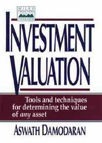 Investment Valuation: Tools and Techniques for Determining the Value of Any Asset; Aswath Damodaran; 1996