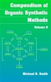 Compendium of Organic Synthetic Methods, Volume 9, Compendium of Organic Sy; Michael B. Smith; 2000