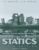 Solving Statics Problems with Maple; J. L. Meriam; 2001