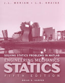 Solving Statics Problems with Matlab; J. L. Meriam; 2001