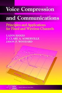 Voice Compression and Communications: Principles and Applications for Fixed; L. Hanzo, F. Clare A. Somerville, Jason P. Woodward; 2001