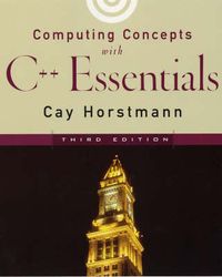 Computing Concepts with C++ Essentials; Margareta Bäck-Wiklund; 2002