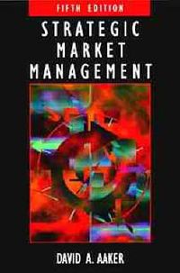 Strategic Market Management; David A. Aaker; 1998
