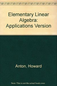 Elementary Linear Algebra with Applications 8th Edition and Student Survey; Howard Anton; 2001