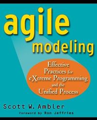 Agile Modeling: Effective Practices for eXtreme Programming and the Unified; Scott Ambler; 2002