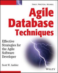 Agile Database Techniques: Effective Strategies for the Agile Software Deve; Scott Ambler; 2003