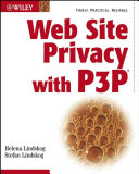 Web Site Privacy with P3P; Helena Lindskog, Stefan Lindskog; 2003