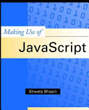 Making Use of JavaScriptTM; Shweta Bhasin; 2002