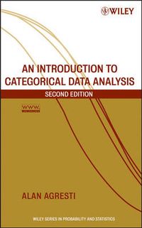 An Introduction to Categorical Data Analysis; Alan Agresti; 2007