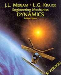 Engineering Mechanics; J.L. Meriam, L.G. Kraige; 1998
