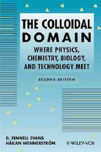 The Colloidal Domain: Where Physics, Chemistry, Biology, and Technology Mee; D. Fennell Evans, Håkan Wennerström; 1999