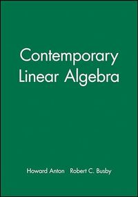 Contemporary Linear Algebra, MAPLE Technology Resource Manual; Howard Anton; 2003