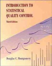Introduction to Statistical Quality Control; Douglas C. Montgomery; 1996