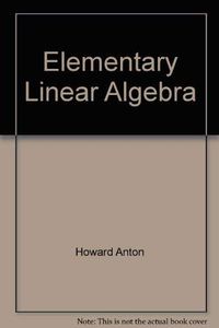 Elementary Linear Algebra; Howard Anton; 1994