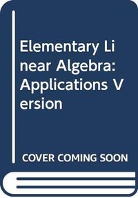 Elementary linear algebra : applications version; Howard Anton; 1994